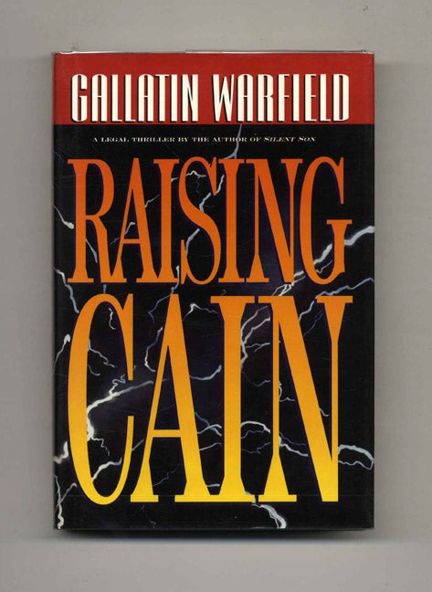 Raising Cain - 1st Edition/1st Printing - Warfield, Gallatin