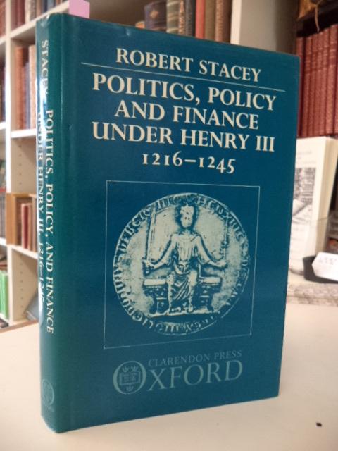 Politics,Policy and Finance Under Henry III, 1216-45