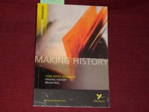 York Notes on Making History (York Notes Advanced). - Brian Friel