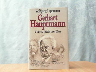 Gerhart Hauptmann. Leben, Werk und Zeit. - Leppmann, Wolfgang