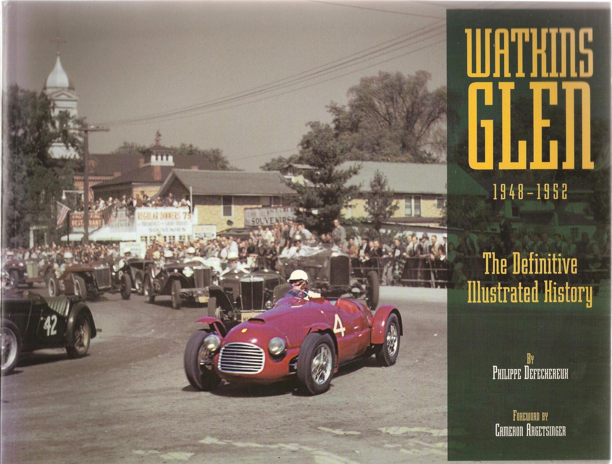 Watkins Glen 1948 1952. The Definitive Illustrated History by