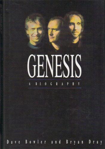 GENESIS. A Biography. - Dave Bowler & Bryan Dray.