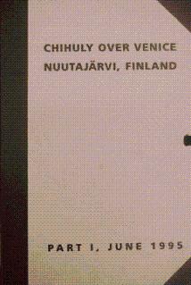 Chihuly Over Venice: Nuutajarvi, Finland: Part I, June 1995 - Chihuly, Dale