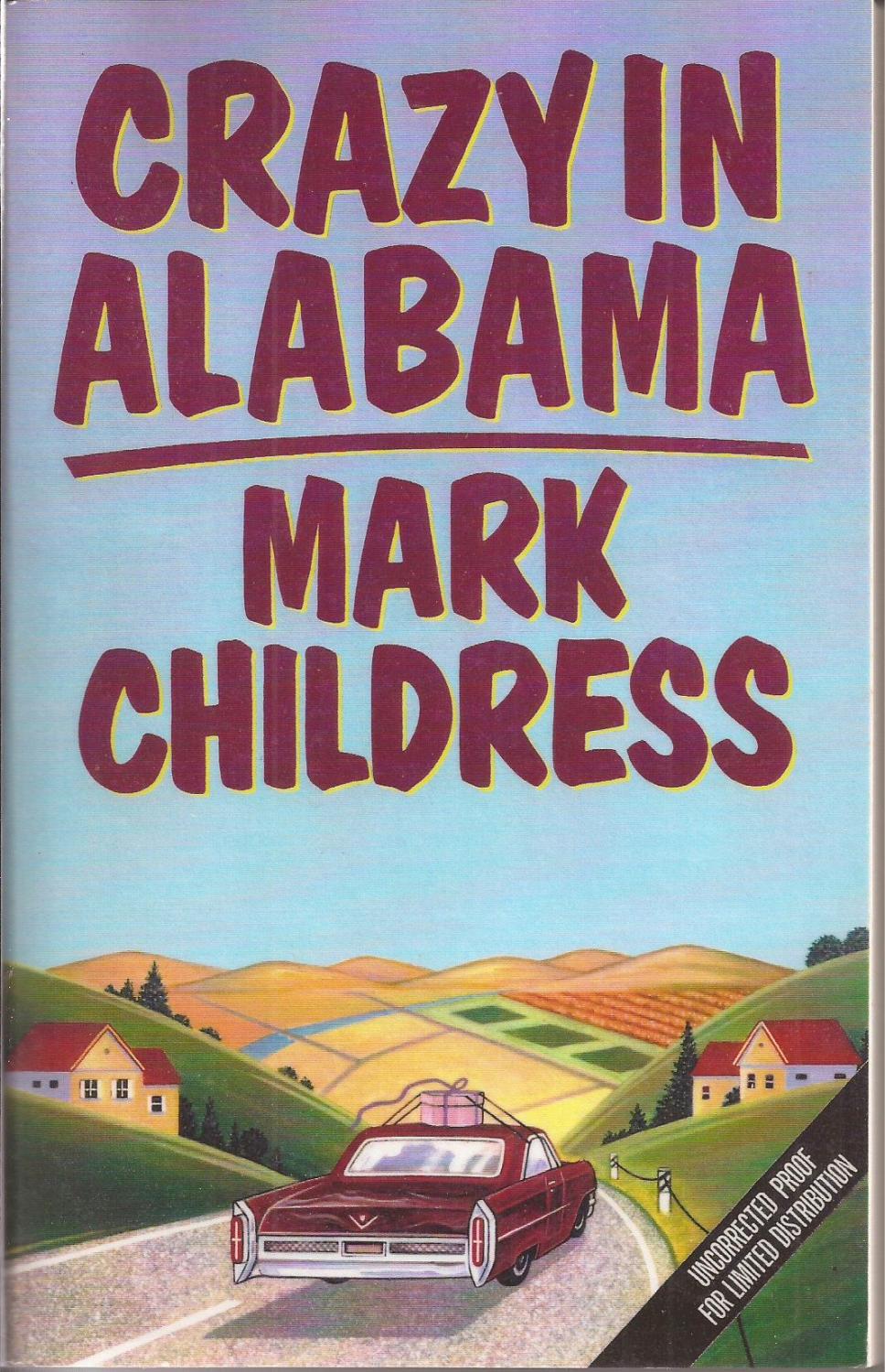 Crazy in Alabama (collectible proof copy) by Childress, Mark Fine Soft