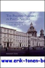 Palazzo Pamphilj in Piazza Navona: Constructing Identity in Early Modern Rome , - S. C. Leone;