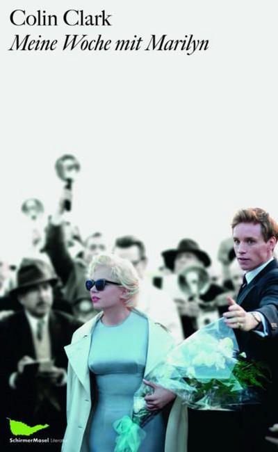 Meine Woche mit Marilyn : Das Buch zum Film - Colin Clark