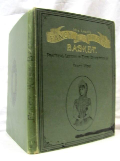 Mrs. Leach's Fancy Work Basket Volume 2 Mrs. Leach [Good] [Hardcover]