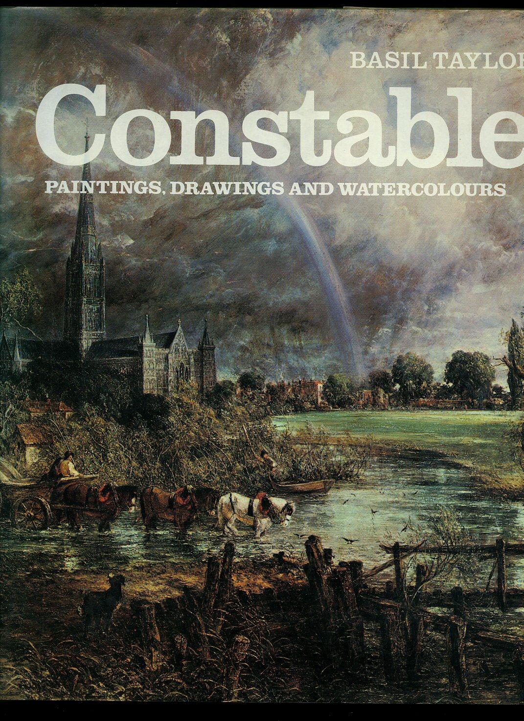 Constable; Paintings, Drawings and Watercolours - Taylor, Basil [John Constable 1776-1837]