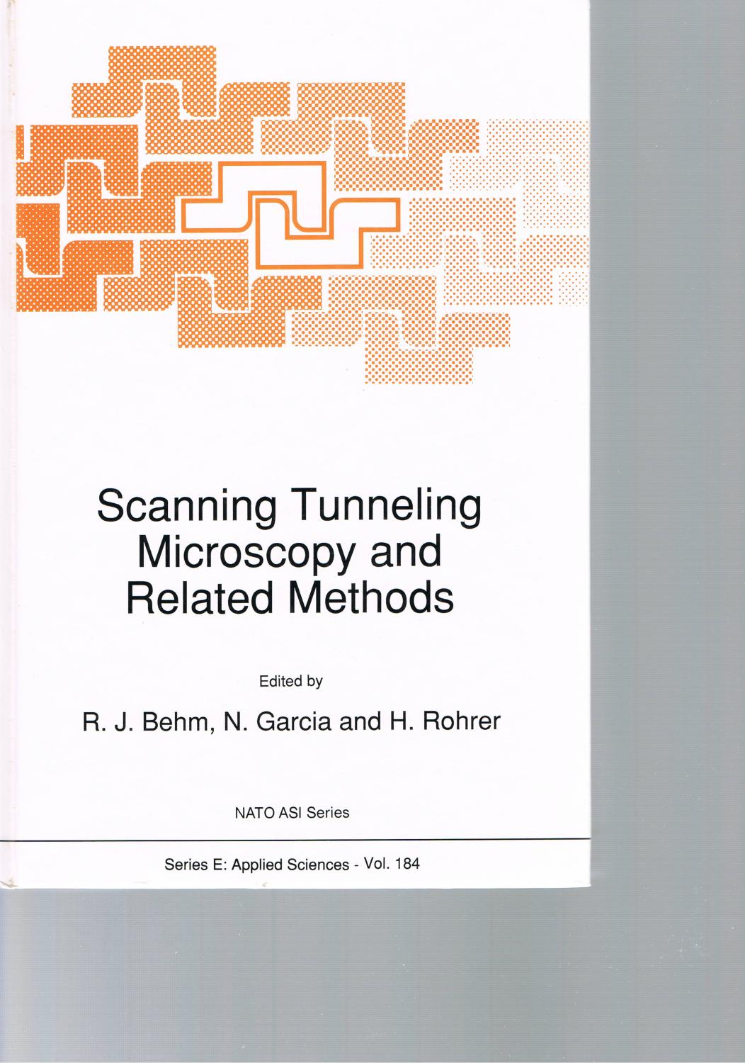 Scanning Tunneling Microscopy and Related Methods. Edited by R.J. Behm, N. Garcia and H. Rohrer. Nato ASI Series. Series E: Applied Sciences - Vol. 184 - R.J. Behm, N. Garcia and H. Rohrer