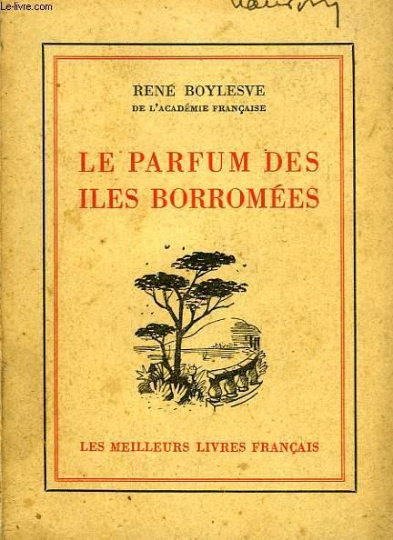 LE PARFUM DES ILES BORROMEES BOYLESVE RENE [Bon] [Couverture souple]