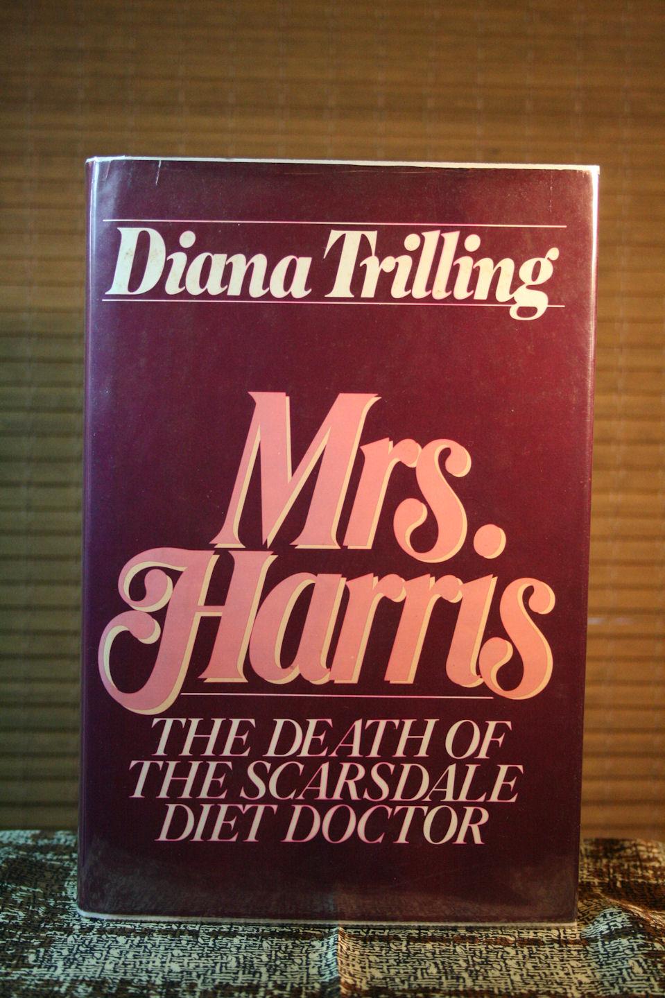 Mrs. Harris: The Death of the Scarsdale Diet Doctor by Trilling, Diana ...