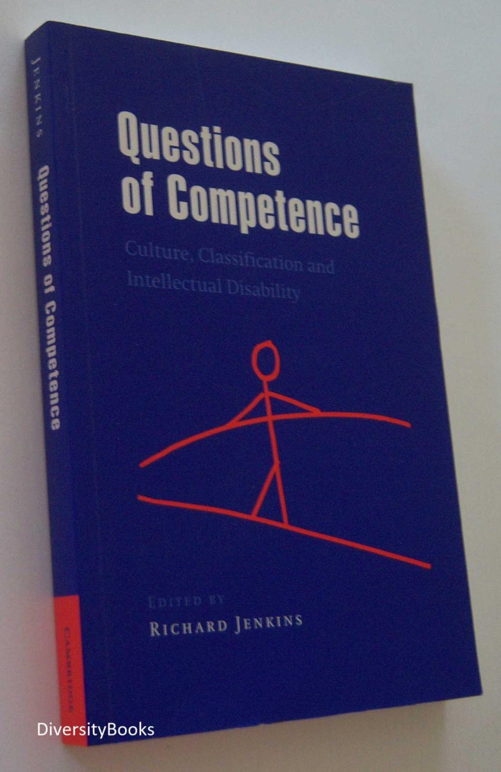 QUESTIONS OF COMPETENCE : Culture, Classification and Intellectual Disability - Jenkins, Richard (Edited by)