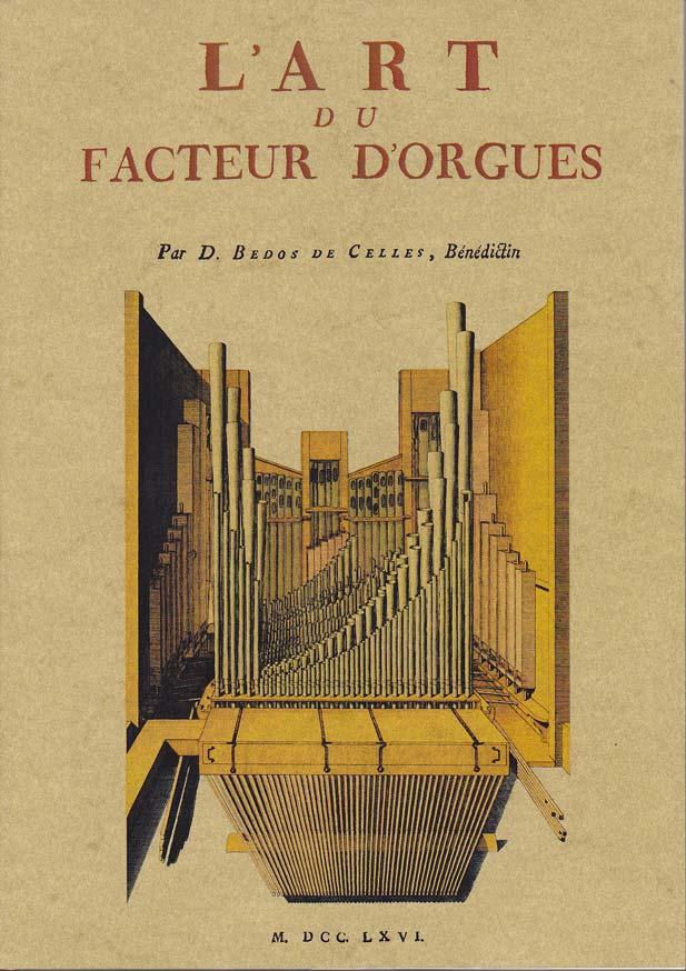 L'ART DU FACTEUR D'ORGUES - BÉDOS DE CELLES, Jean François