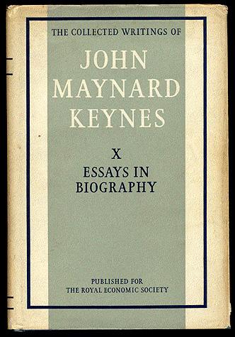 The Collected Writings: Essays in Biography (Volume X) by