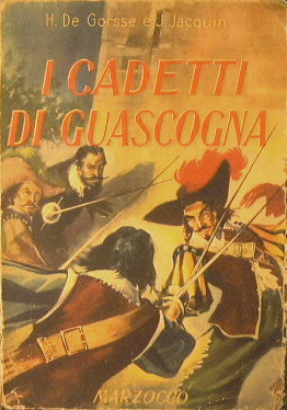 I Cadetti Di Guascogna By De Gorsse H E Jacquin J 1950 Antica Libreria Srl