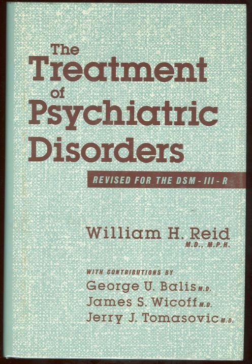 Reid, William - Treatment of Psychiatric Disorders Revised for the Dsm Iii R