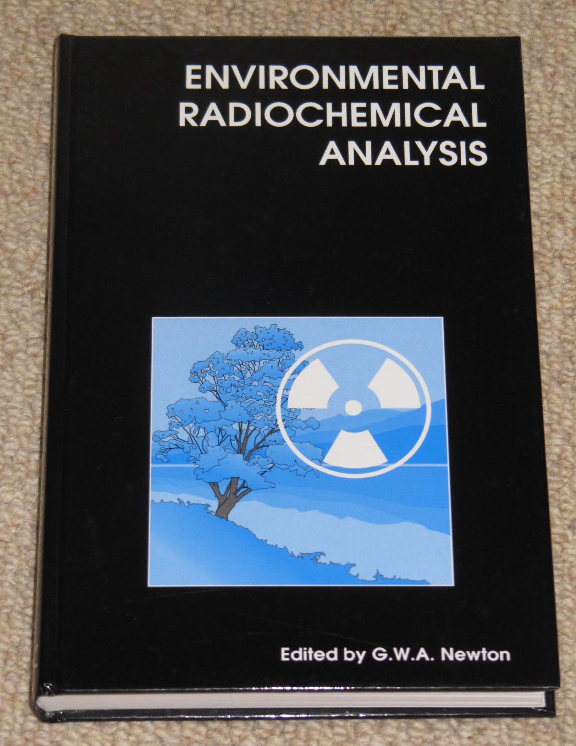 Environmental Radiochemical Analysis - Newton, G.W.A.(Edited by)