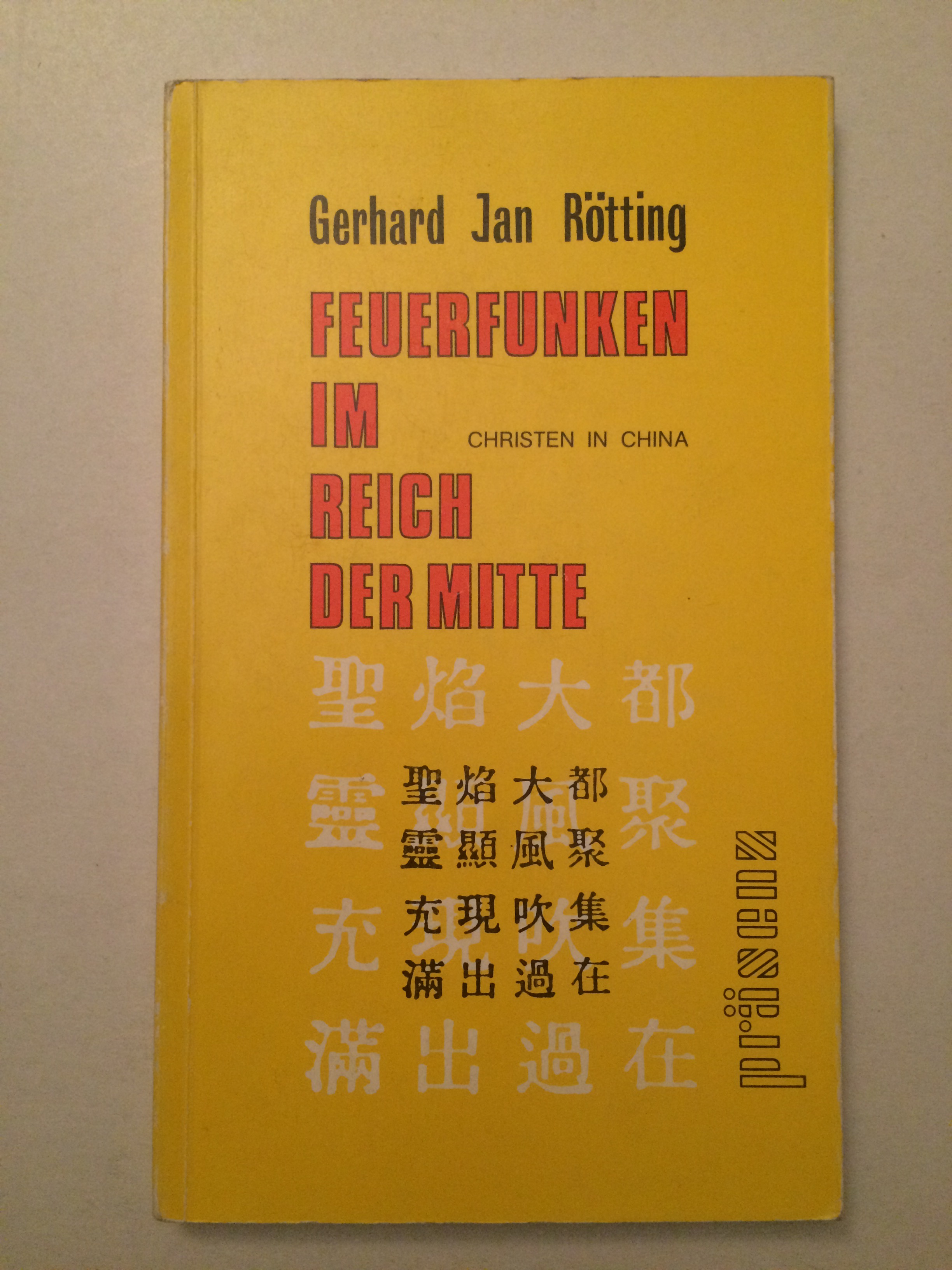 Feuerfunken im Reich der Mitte. Christen in China. (Tiefgang-Reihe 3) - Gerhard Jan Rötting - Christentum