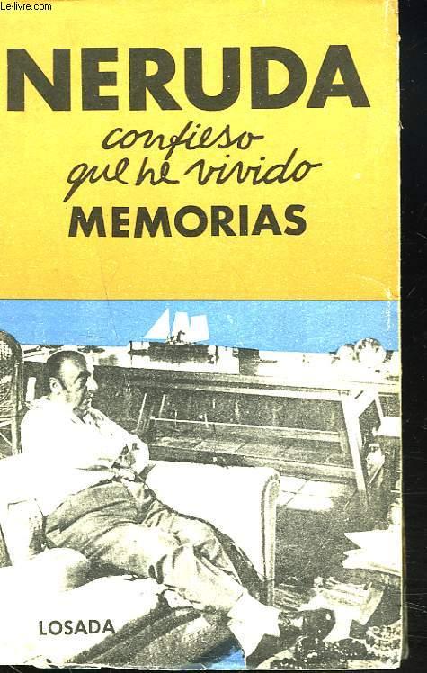 CONFIESO QUE HE VIVIDO. MEMORIAS. - PABLO NERUDA