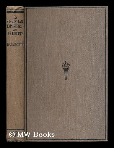 Is Christian experience an illusion? : An essay in the philosophy of ...