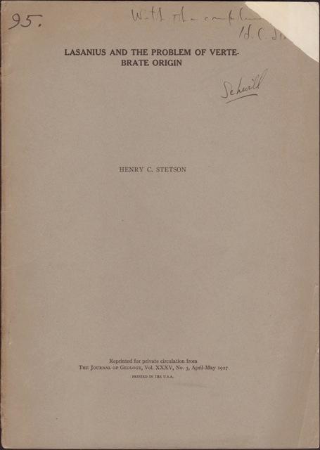 LASANIUS AND THE PROBLEM OF VERTEBRATE ORIGIN. Reprinted for private circulation from The Journal of Geology, Vol. 35, No. 3, Apr-May 1927 Stetson, H