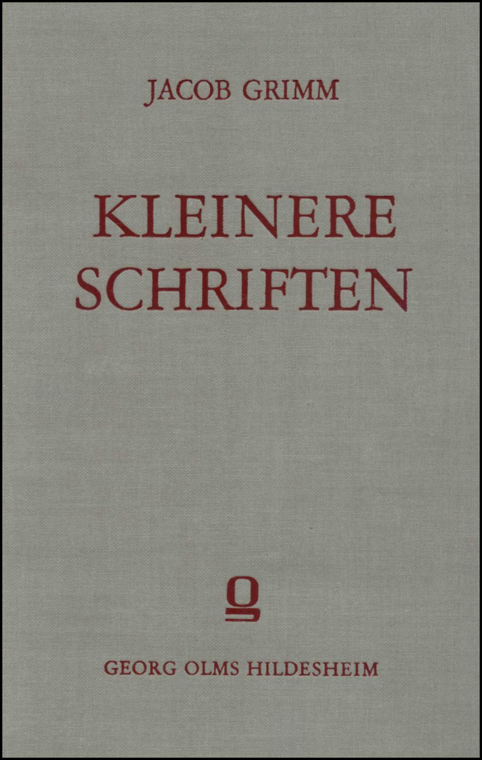 Kleinere Schriften, Band 8.1: Vorreden, Zeitgeschichtliches und Persönliches. - Grimm, Jacob