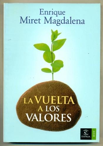 LA VUELTA A LOS VALORES - MIRET MAGDALENA, ENRIQUE