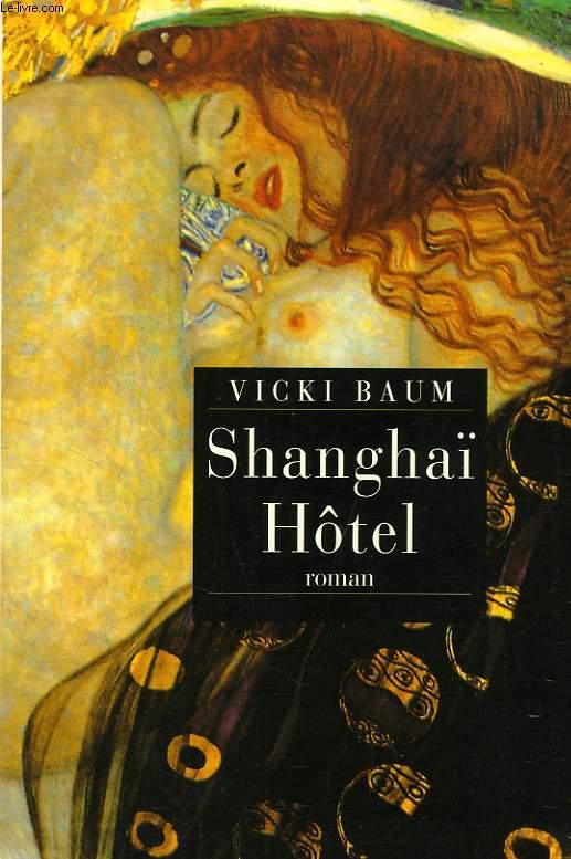 SHANGHAI HOTEL - BAUM Vicki