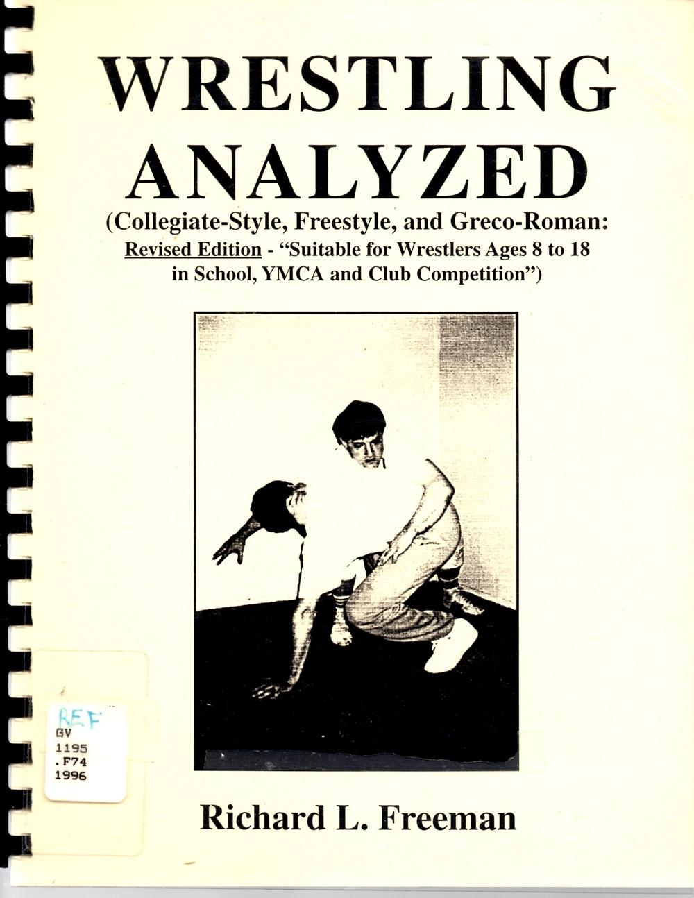 Wrestling Analyzed (CollegiateStyle, Freestyle, and GrecoRoman) by