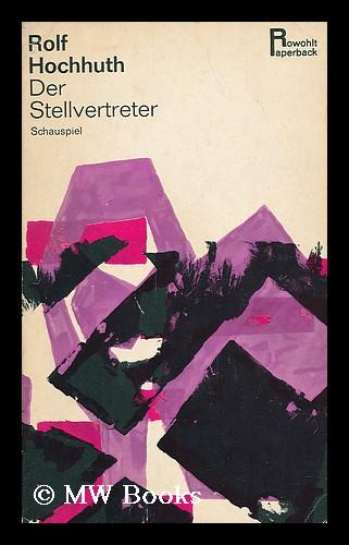 Der Stellvertreter - Hochhuth, Rolf