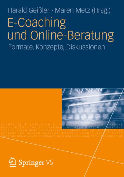 E-Coaching und Online-Beratung : Formate, Konzepte, Diskussionen - Harald Geißler