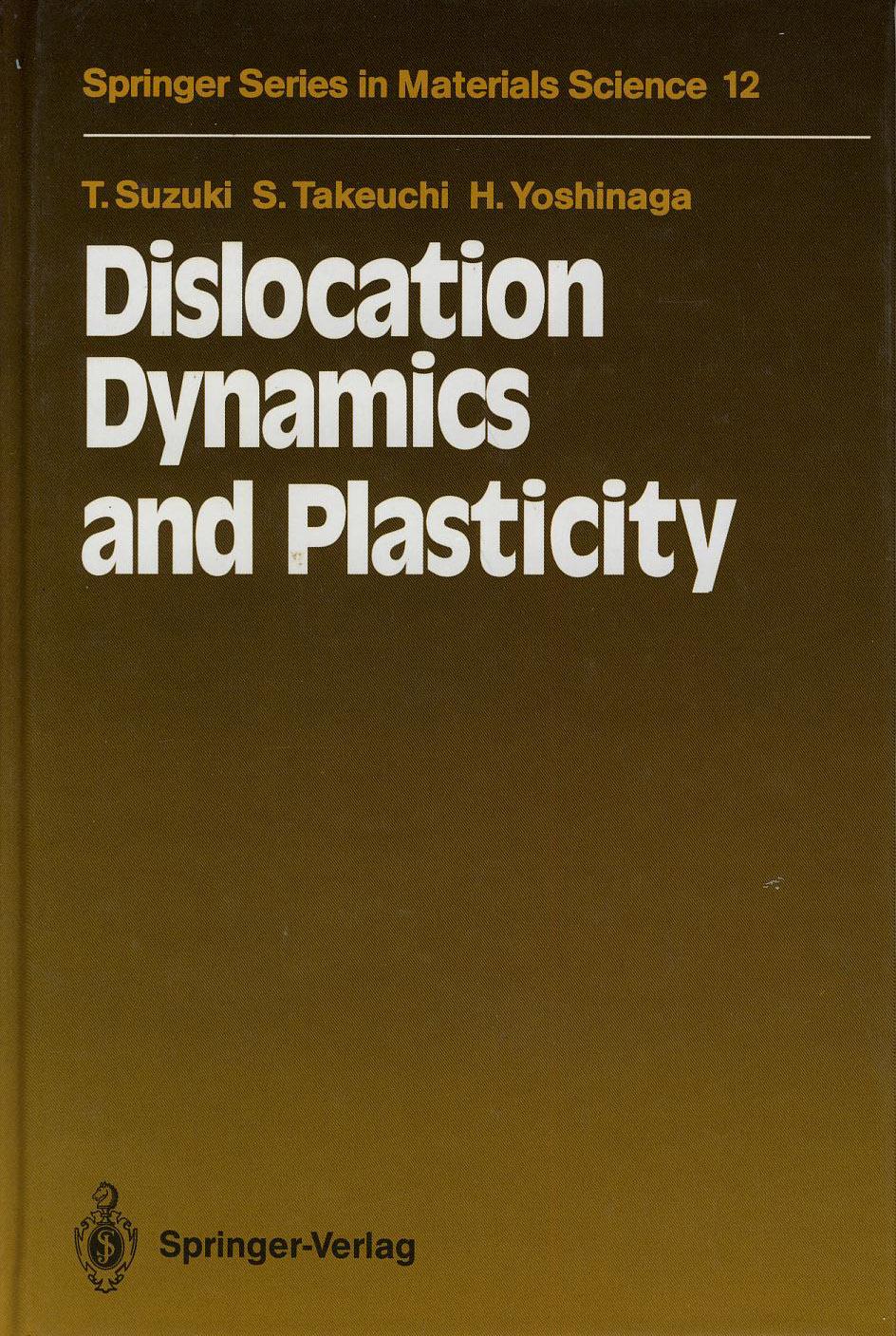 Dislocation dynamics and plasticity von SUZUKI T. , TAKEUCHI S ...