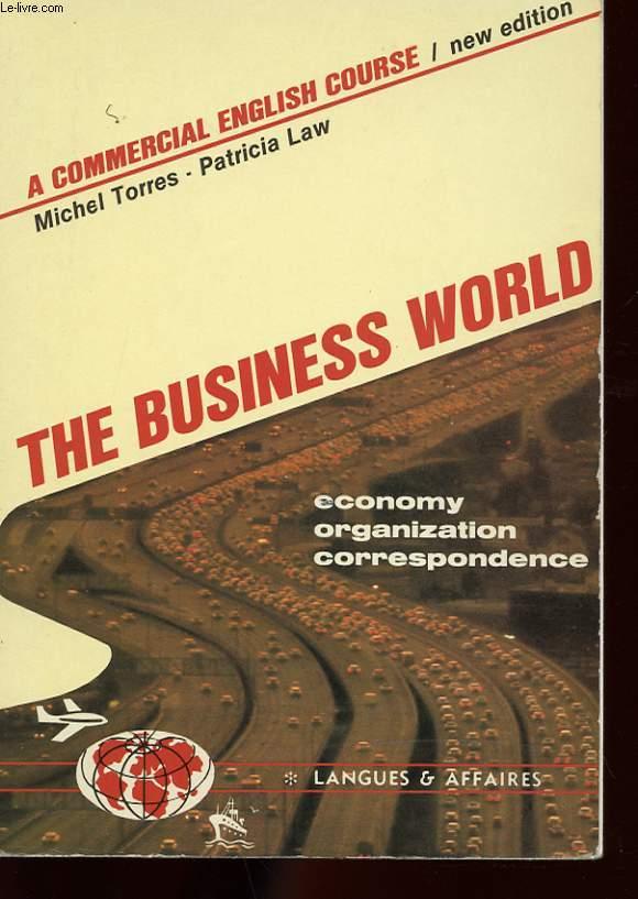 THE BUSINESS WORLD. A COMMERCIAL ENGLISH COURSE. COURS D'ANGLAIS
