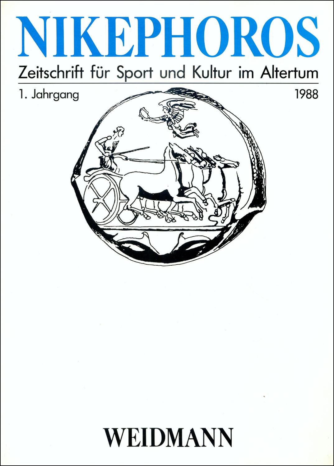 Nikephoros - Zeitschrift für Sport und Kultur im Altertum, 01. Jahrgang 1988 - Decker, Wolfgang, Ebert, Joachim, Weiler, Ingomar, Sinn, Ulrich (Hg.)