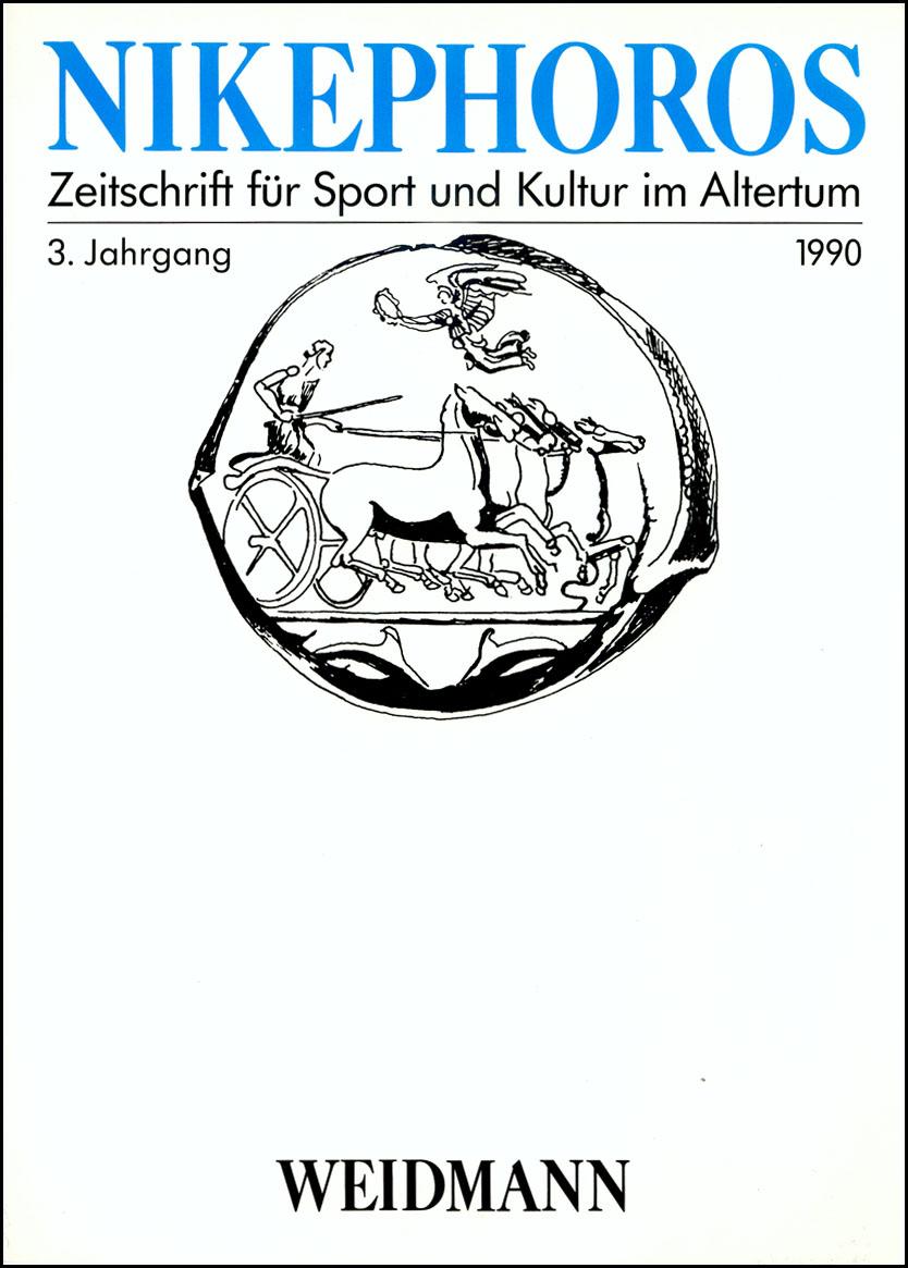 Nikephoros - Zeitschrift für Sport und Kultur im Altertum, 03. Jahrgang 1990 - Decker, Wolfgang, Ebert, Joachim, Weiler, Ingomar, Sinn, Ulrich (Hg.)