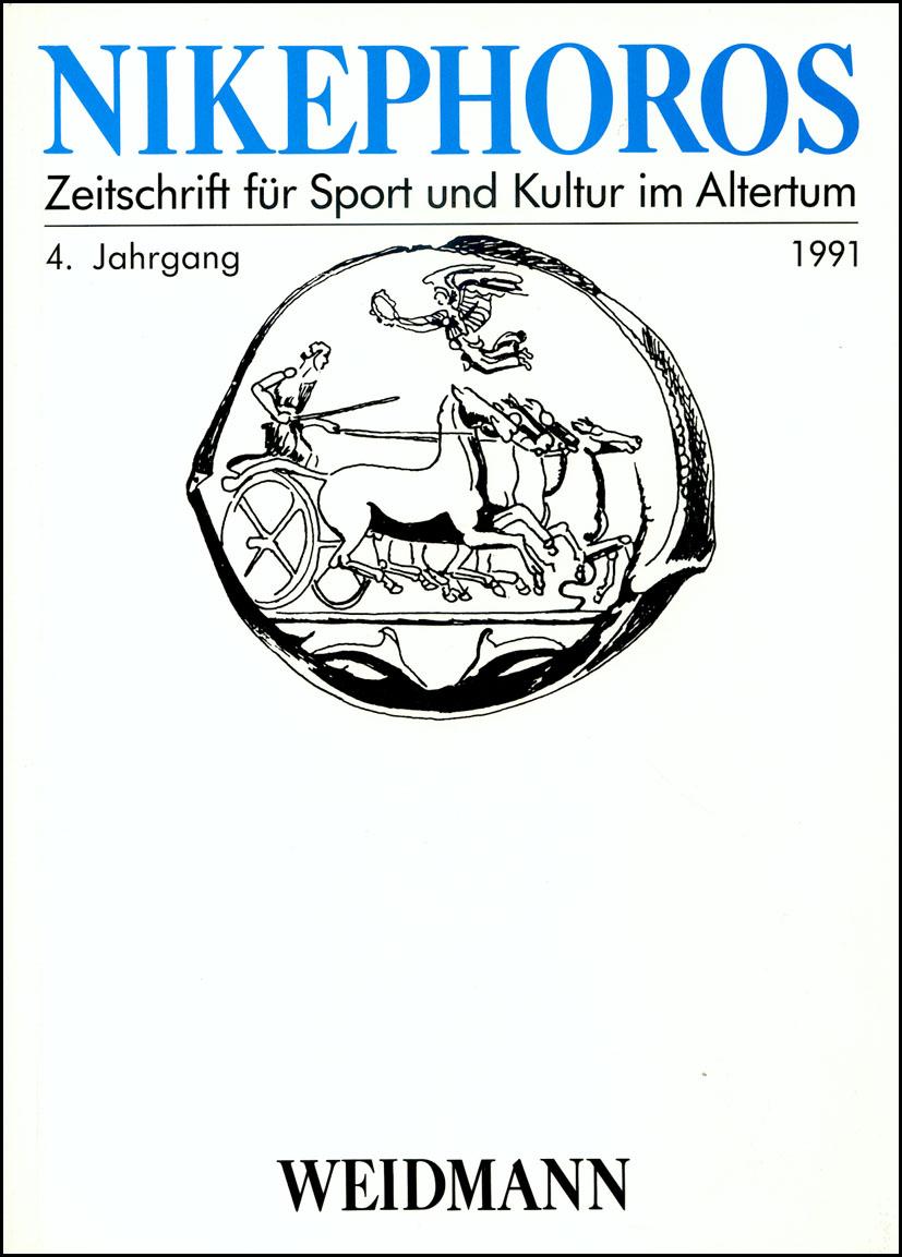 Nikephoros - Zeitschrift für Sport und Kultur im Altertum, 04. Jahrgang 1991 - Decker, Wolfgang, Ebert, Joachim, Weiler, Ingomar, Sinn, Ulrich (Hg.)