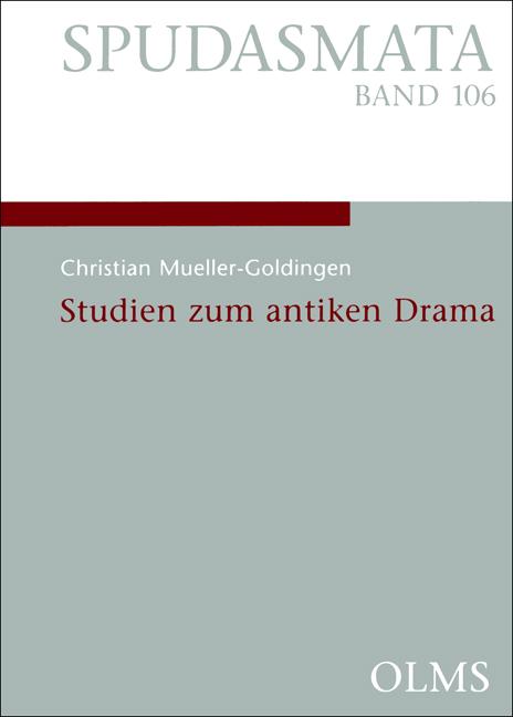 Studien zum antiken Drama, - Mueller-Goldingen, Christian