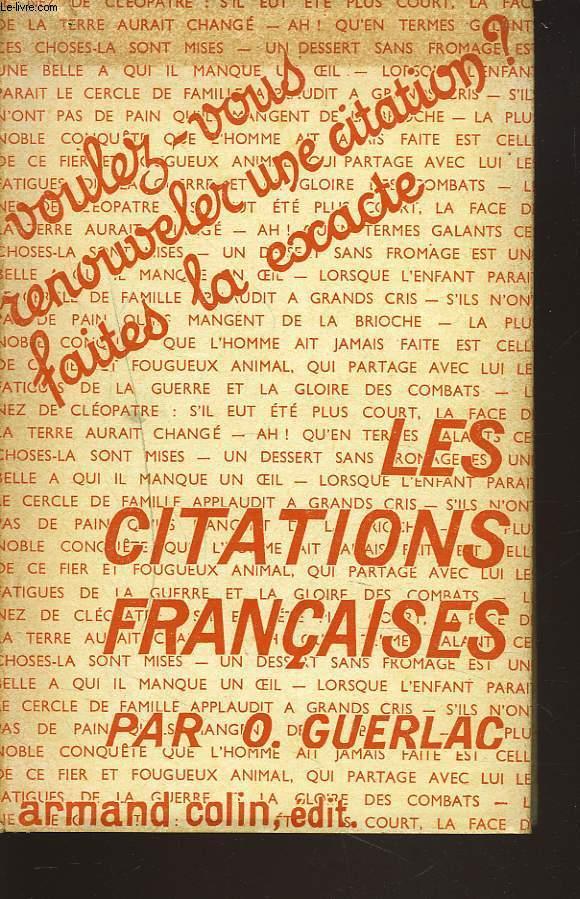 LES CITATIONS FRANCAISES. RECUEIL DE PASSAGES CELEBRES, PHRASES ...