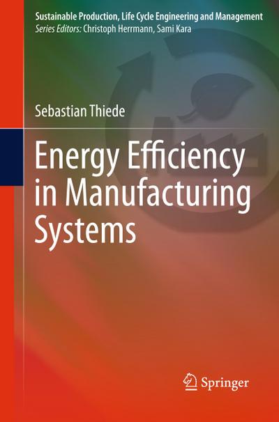 Energy Efficiency in Manufacturing Systems - Sebastian Thiede