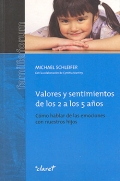 Valores y sentimientos de los 2 a los 5 años. Como hablar de las emociones con nuestros hijos. - Michael Schleifer