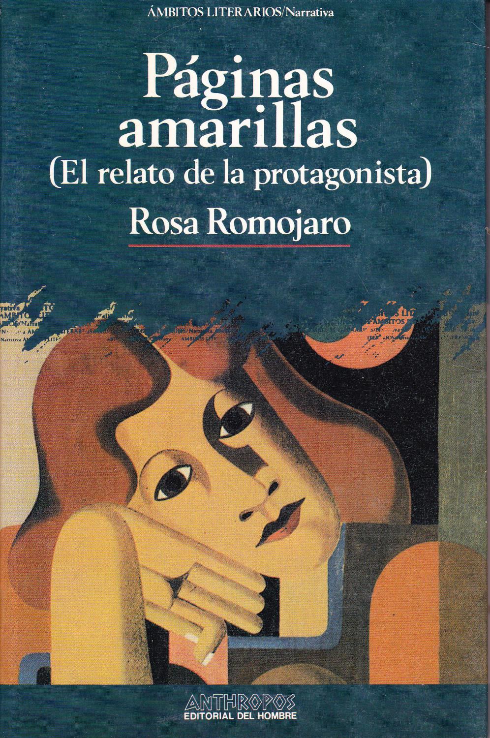 Paginas Amarillas El Relato De La Protagonista By Rosa Romojaro Bien Rustica Con Solapa 1992 Primera Edicion Libreria Querubin