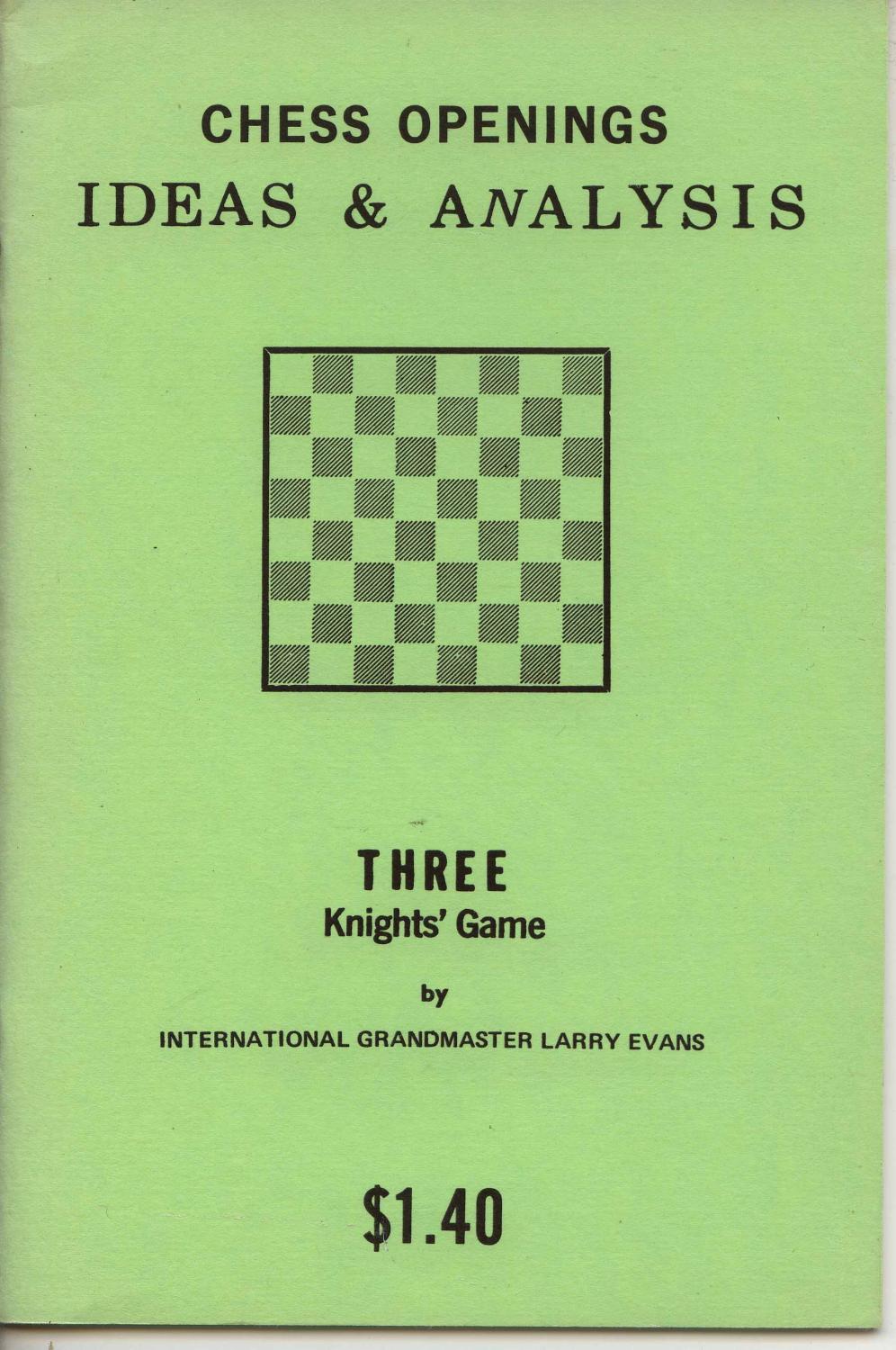 How to Open a Chess Game by Evans, Larry