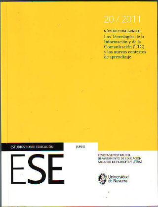 ESTUDIOS SOBRE EDUCACION. VOLUMEN 20 NUMERO MONOGRAFICO: LAS TECNOLOGIAS DE LA INFORMACION Y DE LA COMUNICACIÓN (TIC) Y LOS NUEVOS CONTEXTOS DE APRENDIZAJE.