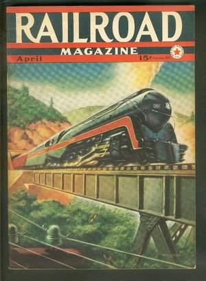 RAILROAD Magazine (Pulp) - April, 1942 >> Steam Locomotive Orders of 1941 / Rails in Khaki / Ghost Railroad of Mojave / Railroad Women / Umbrella Fla