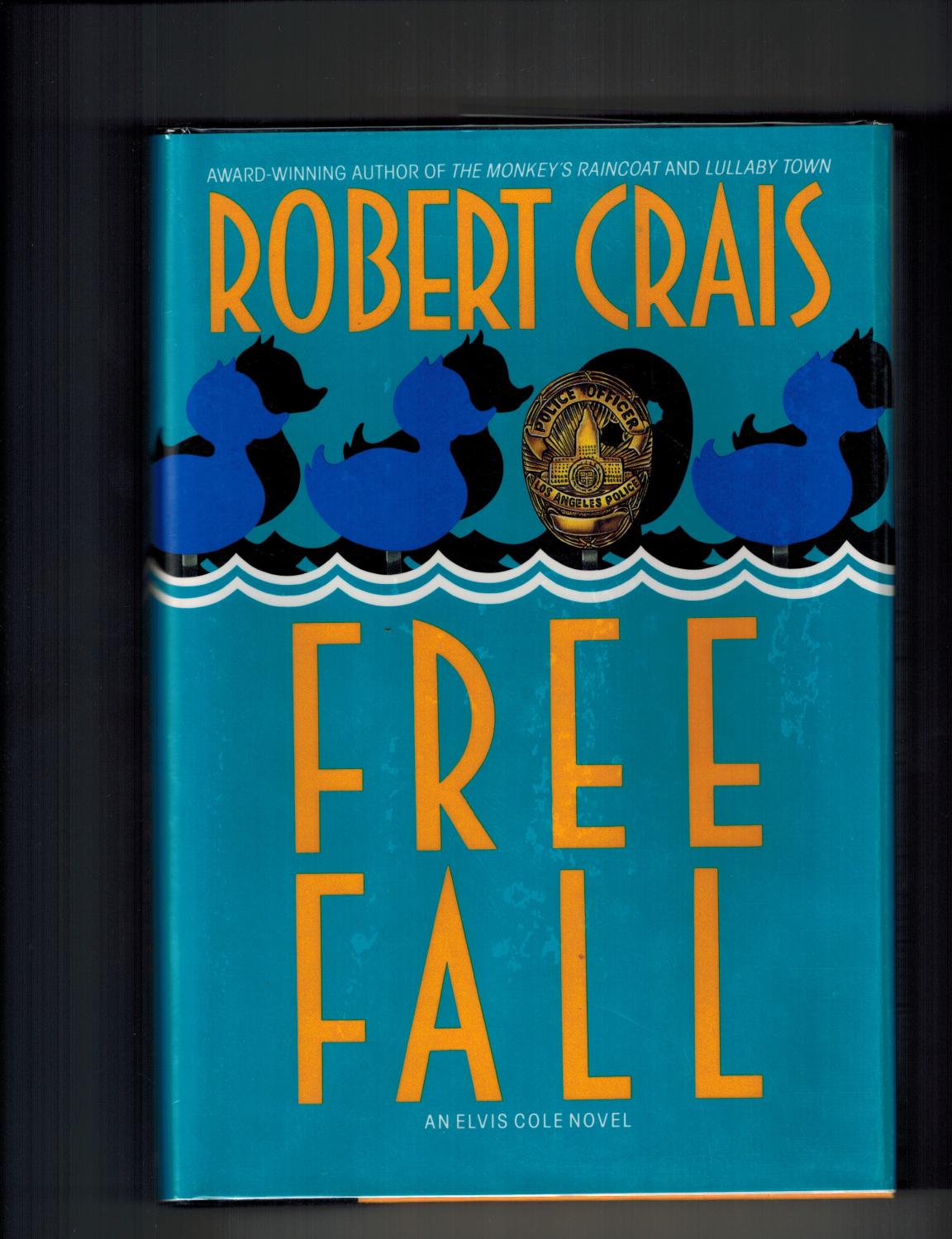 Free Fall by Crais, Robert As New Hard Cover (1993) First Edition