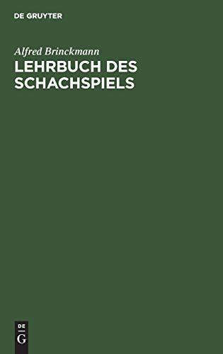 Lehrbuch Des Schachspiels - Brinckmann, Alfred