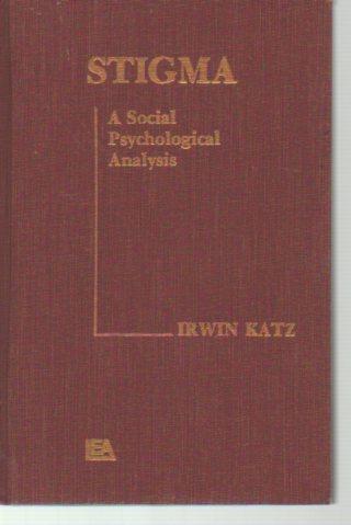 Stigma: A Social Psychological Analysis - Katz, Irwin