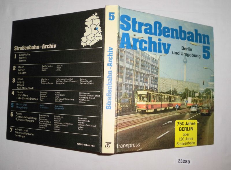 Straßenbahn-Archiv 5: Berlin und Umgebung - 750 Jahre Berlin über 120 Jahre Straßenbahn - Autorenkollektiv unter Leitung von Dr.-Ing. Gerhard Bauer