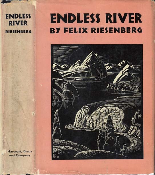 Endless River by RIESENBERG, Felix: (1931) Signed by Author(s ...