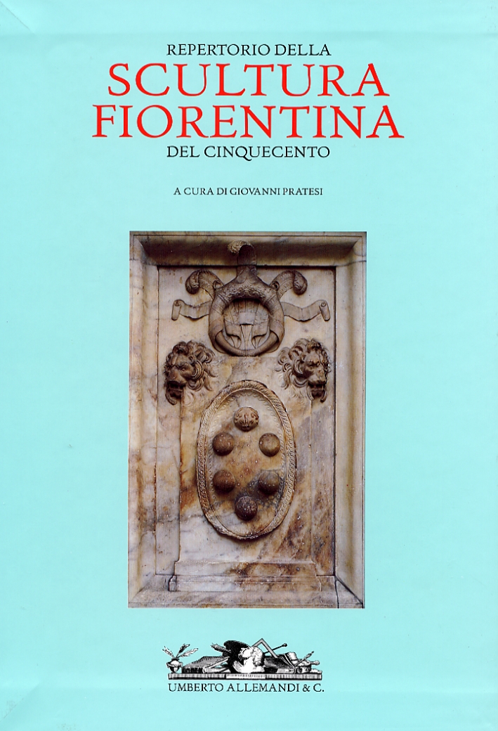 Repertorio della Scultura Fiorentina del Cinquecento - Pratesi, Giovanni